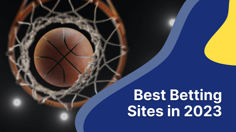The Best NBA Betting Sites In 2023